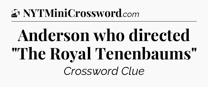 Anderson who directed 