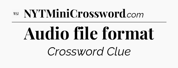 Audio file format - WSJ Crossword