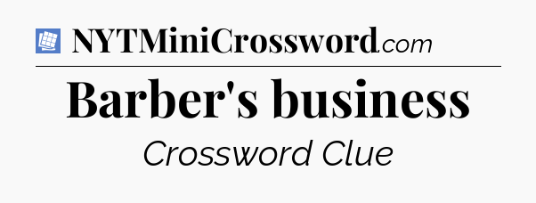 Barber's business Puzzle Page Crossword Clue