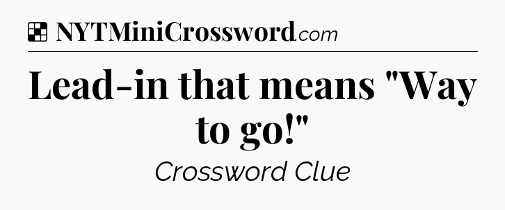 Solution: Lead-in that means 