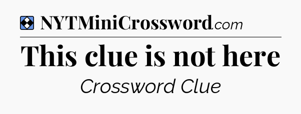 Solution: This clue is not here - NYT Mini Crossword