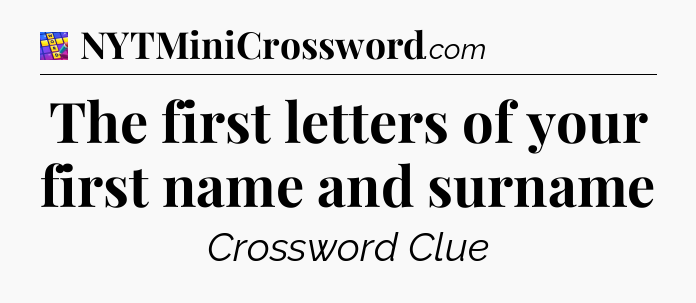 The first letters of your first name and surname Codycross
