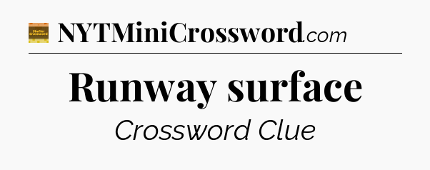 Runway surface - Eugene Sheffer Crossword
