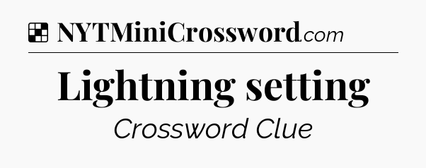 Solution: Lightning setting - NYT Crossword