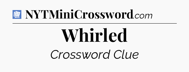 Whirled Puzzle Page Crossword Clue