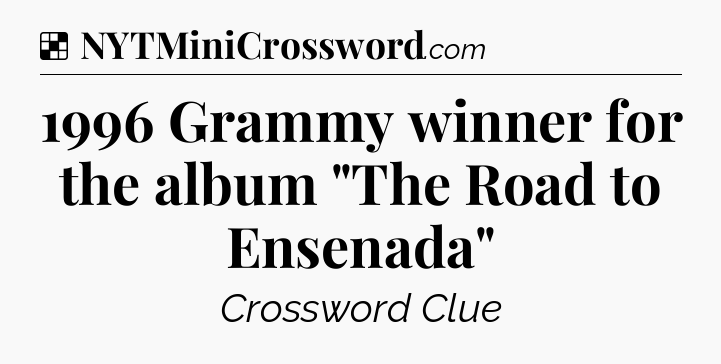 Solution: 1996 Grammy winner for the album 