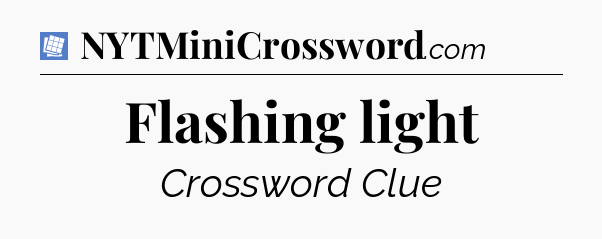 Flashing light Puzzle Page Crossword Clue