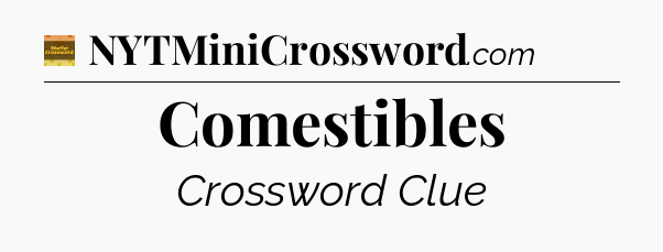 Comestibles - Eugene Sheffer Crossword