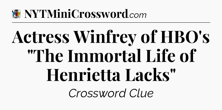 Actress Winfrey of HBO's 