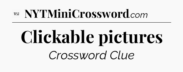 Clickable pictures - WSJ Crossword
