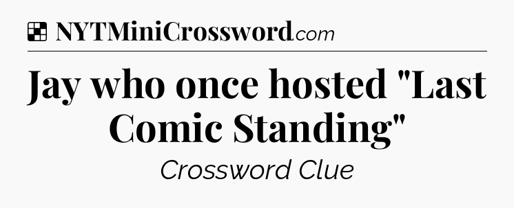 Solution: Jay who once hosted 
