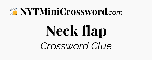 Neck flap - 7 Little Words