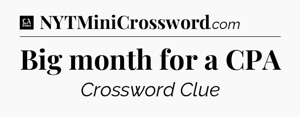 Big month for a CPA - LA Times Crossword