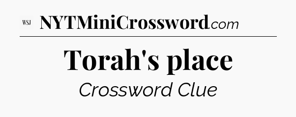 Torah's place - WSJ Crossword