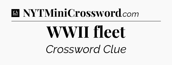 WWII fleet - LA Times Crossword