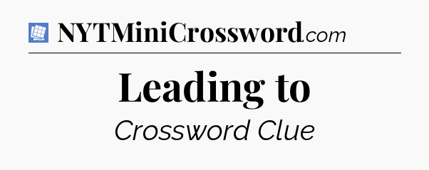 Leading to Puzzle Page Crossword Clue