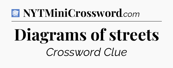 Diagrams of streets Puzzle Page Crossword Clue