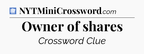 Owner of shares Puzzle Page Crossword Clue
