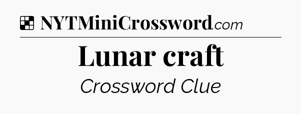 Solution: Lunar craft - NYT Crossword