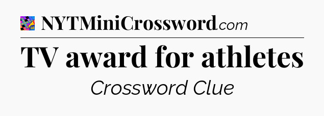TV award for athletes Crossword Clue