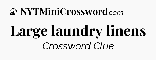 Large laundry linens - Daily Themed Classic Crossword