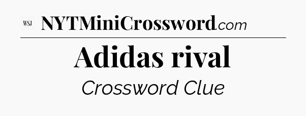 Adidas rival - WSJ Crossword