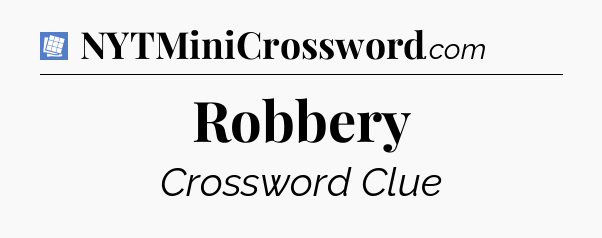 Robbery Puzzle Page Crossword Clue