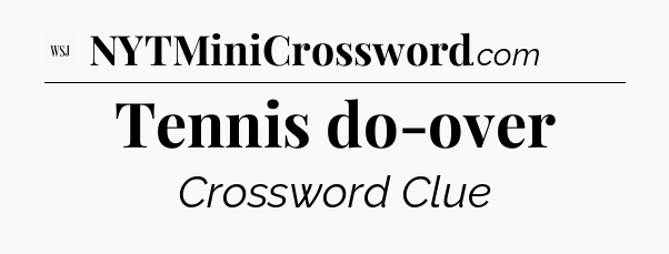 Tennis do-over - WSJ Crossword