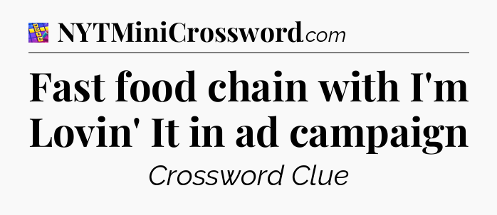 Fast food chain with I'm Lovin' It in ad campaign Codycross