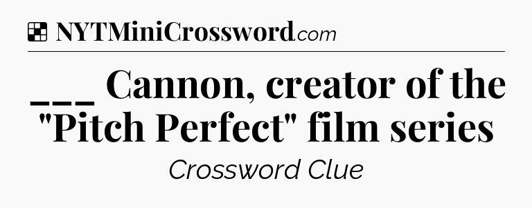 Solution: ___ Cannon, creator of the 