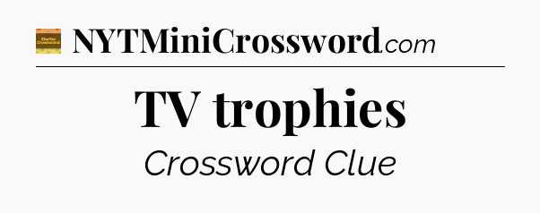 TV trophies - Eugene Sheffer Crossword
