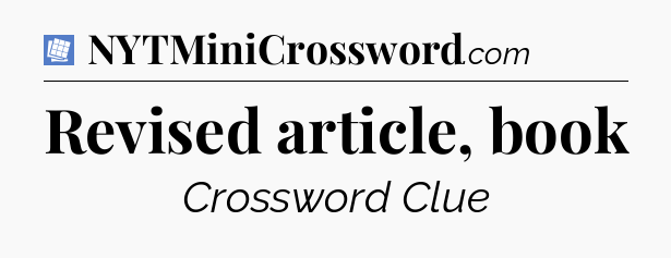 Revised article, book Puzzle Page Crossword Clue