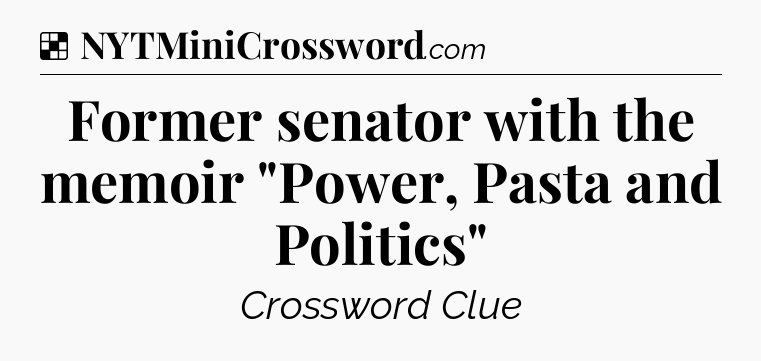 Solution: Former senator with the memoir 