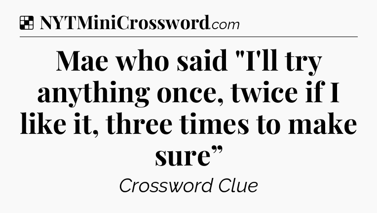 Solution: Mae who said 