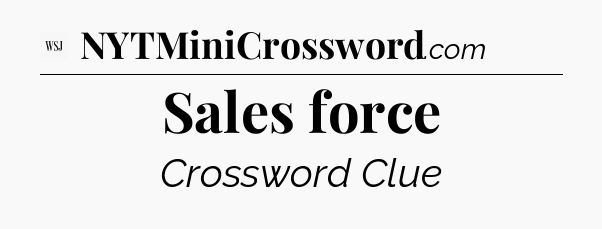 Sales force - WSJ Crossword