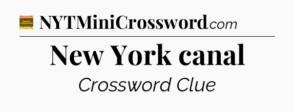 New York canal - Eugene Sheffer Crossword