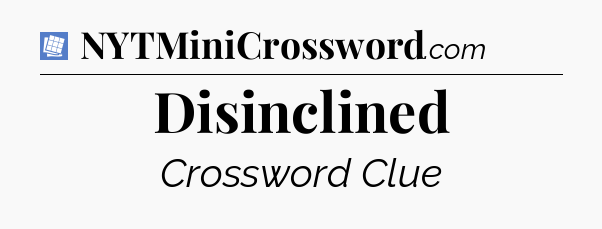 Disinclined Puzzle Page Crossword Clue