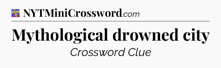 Mythological drowned city Codycross