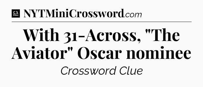 With 31-Across, 
