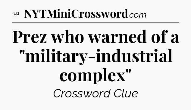 Prez who warned of a 