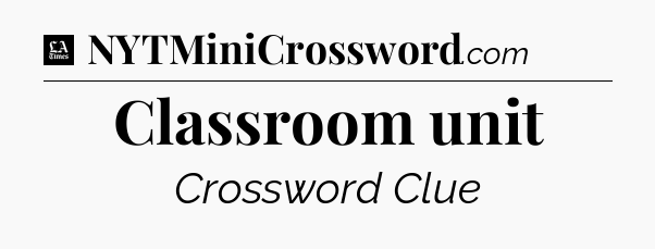 Classroom unit - LA Times Crossword