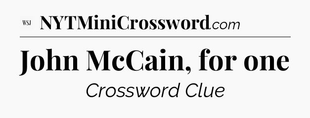 John McCain, for one - WSJ Crossword