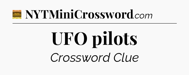UFO pilots - Eugene Sheffer Crossword