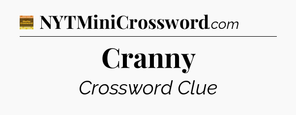 Cranny crossword clue Eugene Sheffer