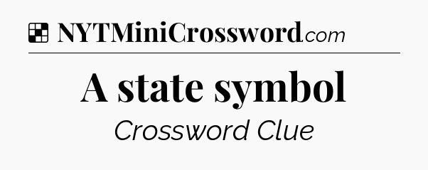 Solution: A state symbol - NYT Crossword