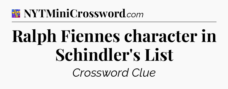 Ralph Fiennes character in Schindler's List Codycross