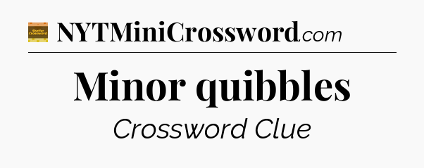 Minor quibbles - Eugene Sheffer Crossword