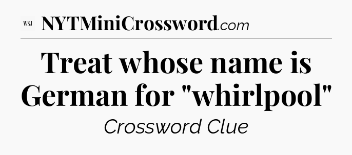 Treat whose name is German for 