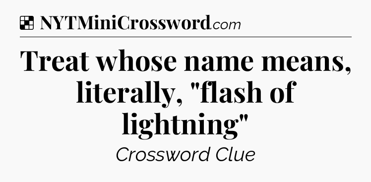 Solution: Treat whose name means, literally, 