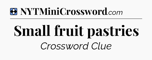 Solution: Small fruit pastries - NYT Mini Crossword